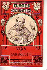 Libros antiguos: MINI LIBRITO DE LA COLECCION FLORES CELESTES - VIDA SAN AGUSTIN -CALLEJA.MADRID