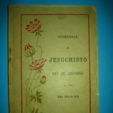 Libros antiguos: HOMENAJE A JESUCRISTO REY DEL UNIVERSO AL FIN DEL S. XIX BILBAO 1901. Lote 26373730