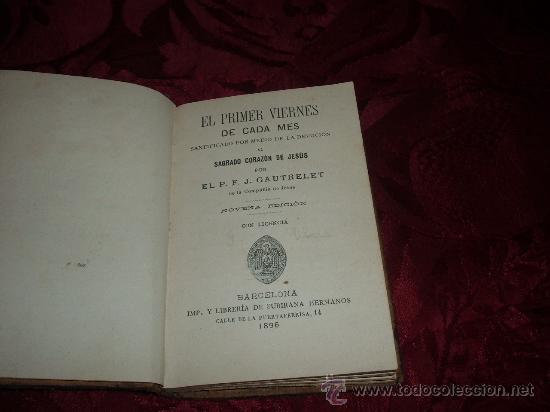 Libros antiguos: El primer viernes de cada mes santificado por medio de la devocion al sagrado corazon de jesus