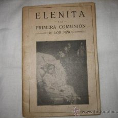 Libros antiguos: ELENITA Y LA PRIMERA COMUNION DE LOS NIÑOS ..1922 EDITORIAL LITURGIA ESPAÑOLA