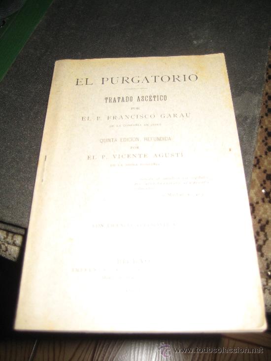 Antiquarische B&uuml;cher: EL PURGATORIO, TRATADO ASCETICO X EL P. FRANCISCO GARAU.