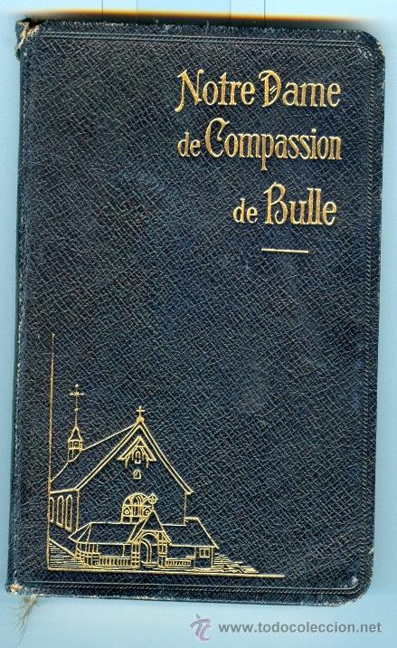 Antiquarische B&uuml;cher: NOTRE DAME DE COMPASSION DE BULLE (1922)