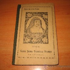 Libros antiguos: VIDA DE SANTA JUANA FRANCISCA FREMIOT DE CHANTAL APOSTOLADO DE LA PRENSA 1924