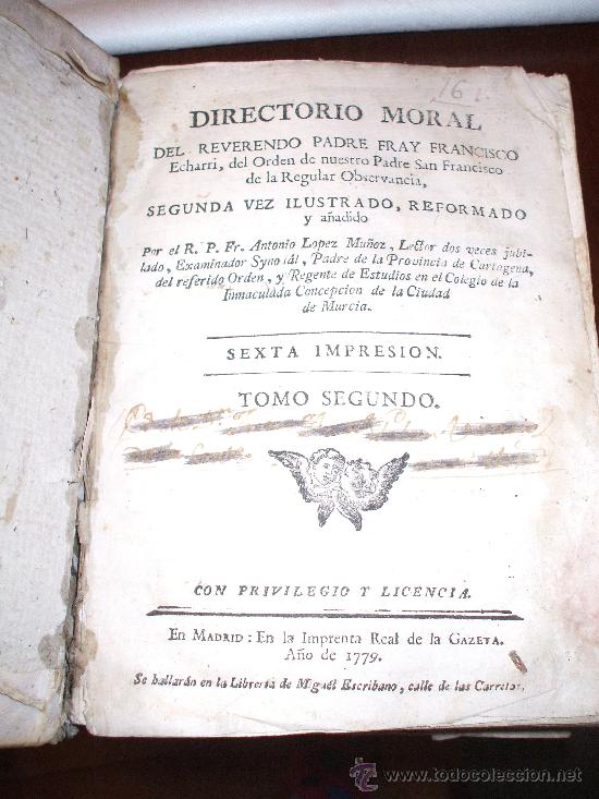 Libros antiguos: Antiquisimo libro Directorio Moral fechado en 1779 una joya para coleccionismo