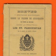 Libros antiguos: BREVES Y AFECTUOSAS MEDITACIONES SOBRE LA PASIÓN DE JESUCRISTO. 1897 9 X 13 CM. 64 PÁG.. Lote 26561785