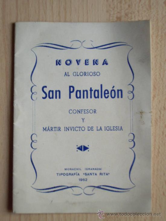 Libri antichi: SAN PANTALEON CONFESOR Y MARTIR DE LA IGLESIA - LIBRO DE ORACIONES - NOVENA AL GLORIOSO A&Ntilde;O 1952