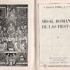 Libros antiguos: MISAL ROMANO DE LAS FIESTAS. POR PASCUAL RAMBLA, BARCELONA