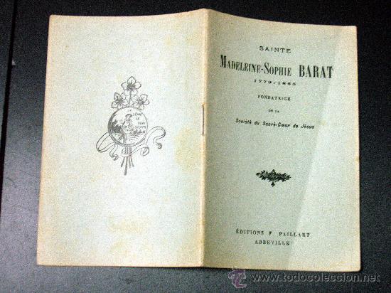 Libros antiguos: SANTA MADELEINE-SOPHIE BARAT /// FUNDADORA SAGRADO CORAZON ///
