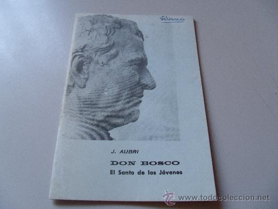 Libros antiguos: DON BOSCO - EL SANTO DE LOS JOVENES - Foto 1