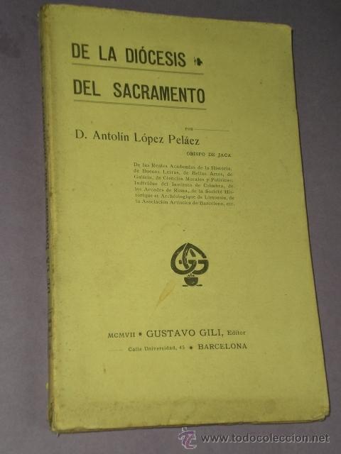 Old books: DE LA DI&Oacute;CESIS DEL SACRAMENTO.(1907)