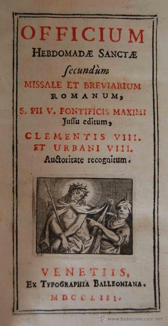 Livres anciens: OFFICIUM HEBDOMADAE SANCTAE.Secundum missale et breviarium romanum 1753