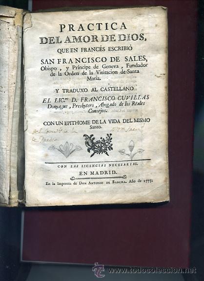 Livros antigos: SAN FRANCISCO DE SALES,,PRACTICA DEL AMOR DE DIOS QUE ESCRIBI&Oacute; ... 1775 pergamino