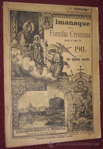 Libros antiguos: Almanaque de la Familia Cristiana por Establecimientos Benziger en Einsiedeln-Suiza 1911