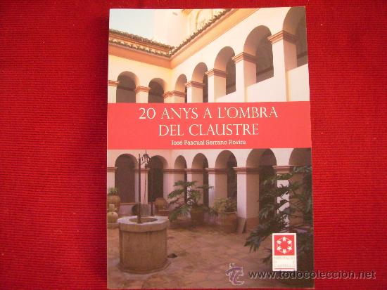Libros antiguos: VILLA REAL.20 ANYS A L'OMBRA DEL CLAUSTRE-JOSE PASCUAL SERRANO,VILLARREAL-202 PAGINAS
