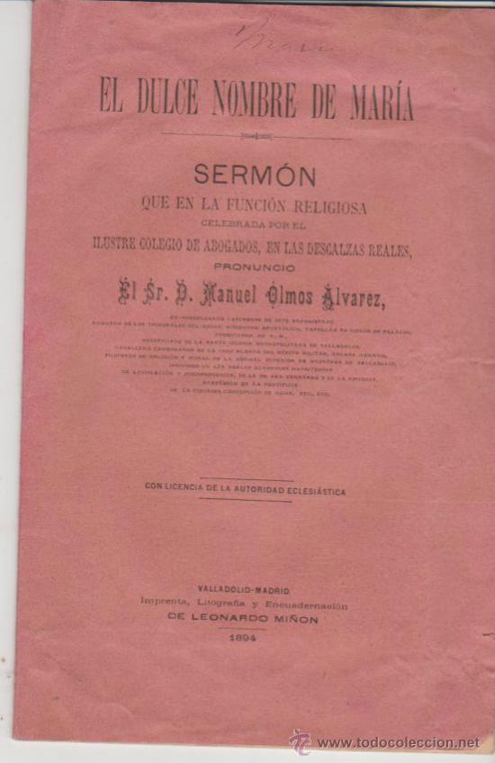 Libros antiguos: El Dulce Nombre de Mar&iacute;a.Serm&oacute;n en las Esclavas Reales. Valladolid - Madrid 1894. RESERVADO