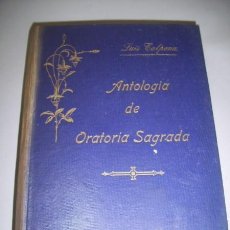 Libros antiguos: ANTOLOGÍA DE ORATORIA SAGRADA. TOMO III : LA SANTÍSIMA VIRGEN PREDICADA DESDE EL PRIMER SIGLO(...)