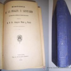 Libros antiguos: PÉREZ Y PANDO, JOAQUÍN. HISTORIA DE LA IMAGEN Y SANTUARIO DE NUESTRA SEÑORA DE MONTESCLAROS