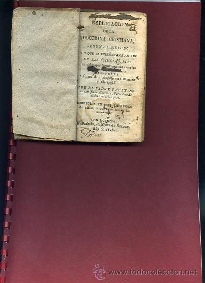 Libros antiguos: CAYETANO SAN JUAN ,,ESPLICACION DE LA DOCTRINA CRISTIANA escuelas P&iacute;as pergamino ,finalizada
