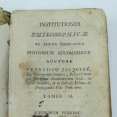 Libros antiguos: INSTITUTIONES PHILOSOPHICA AD STUDIA THEOLOGICA, FRANCISCO JACQUIER, TOMUS 2. MATRITI, 1814. 10,5X14. Lote 37877747