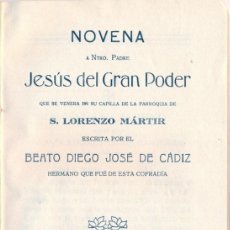 Libros antiguos: SEVILLA,1919, NOVENA A NTRO.PADRE JESUS DEL GRAN PODER, ESCRITA POR BEATO DIEGO JOSE DE CADIZ