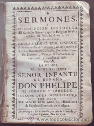 Antiquarische B&uuml;cher: SERMONES, Y DESCRIPCION HISTORICA del Capitulo General... VALLADOLID... 1740