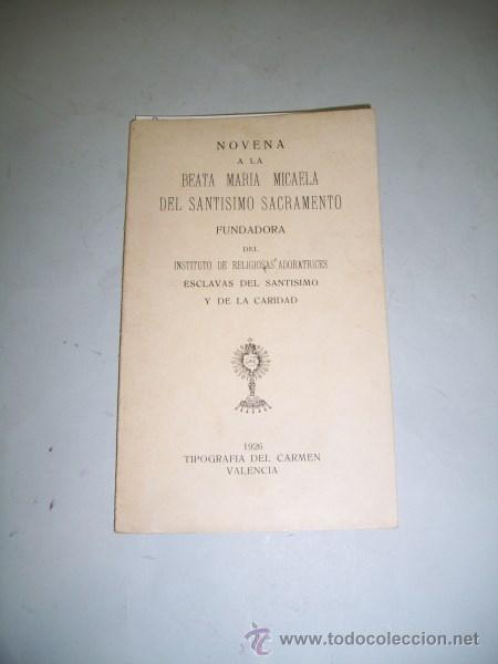 Libros antiguos: NOVENA a la beata Mar&iacute;a Micaela del Sant&iacute;simo Sacramento : Fundadora del Instituto ...