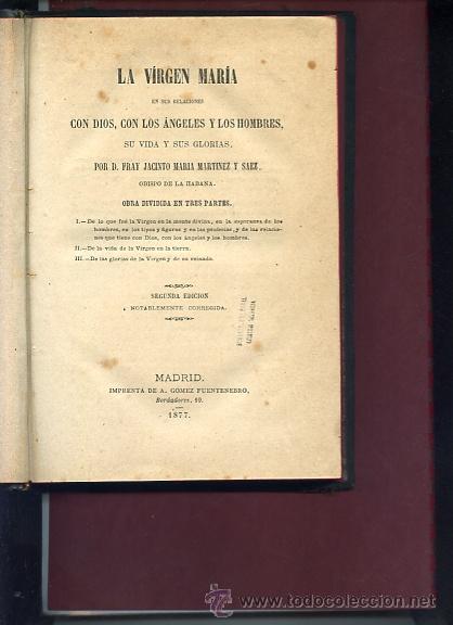 Libri antichi: LA VIRGEN MARIA EN SUS RELACIONES CON DIOS, LOS ANGELES Y LOS HOMBRES 1877 completo, oferta