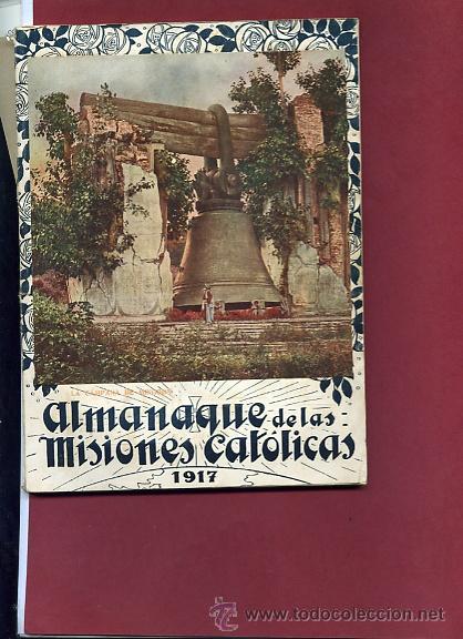 Livros antigos: ALMANAQUE DE LAS MISIONES CATOLICAS 1917 la compa&ntilde;&iacute;a de Jesus misiones franciscanas, de la orden de