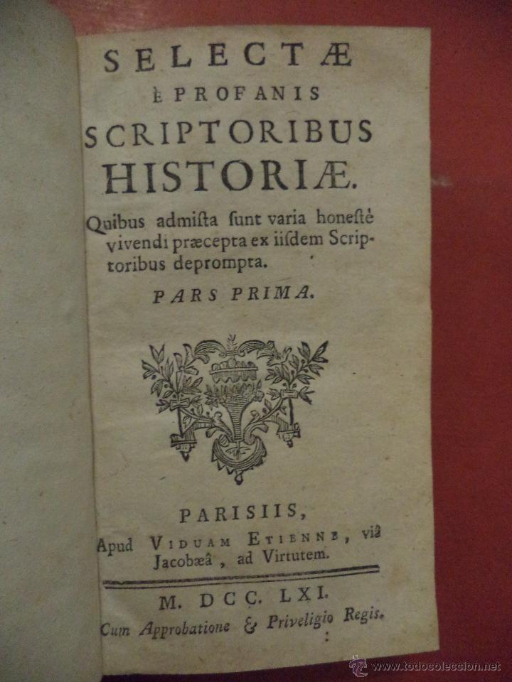 Libros antiguos: SELECTAE &Egrave; PROFANIS. SCRIPTORIBUS HISTORIAE. 2 TOMOS EN UN VOLUMEN. PARIS. 1761. - Foto 2