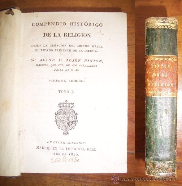 Livres anciens: PINT&Oacute;N, Joseph. Compendio Hist&oacute;rico de la Religion : Desde la creaci&oacute;n del mundo hasta...