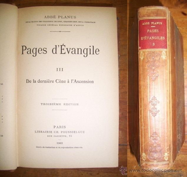 Livres anciens: PLANUS, Abb&eacute;. Pages d'&Eacute;vangile. III : De la dernie&egrave;re C&egrave;ne &agrave; l'Ascension