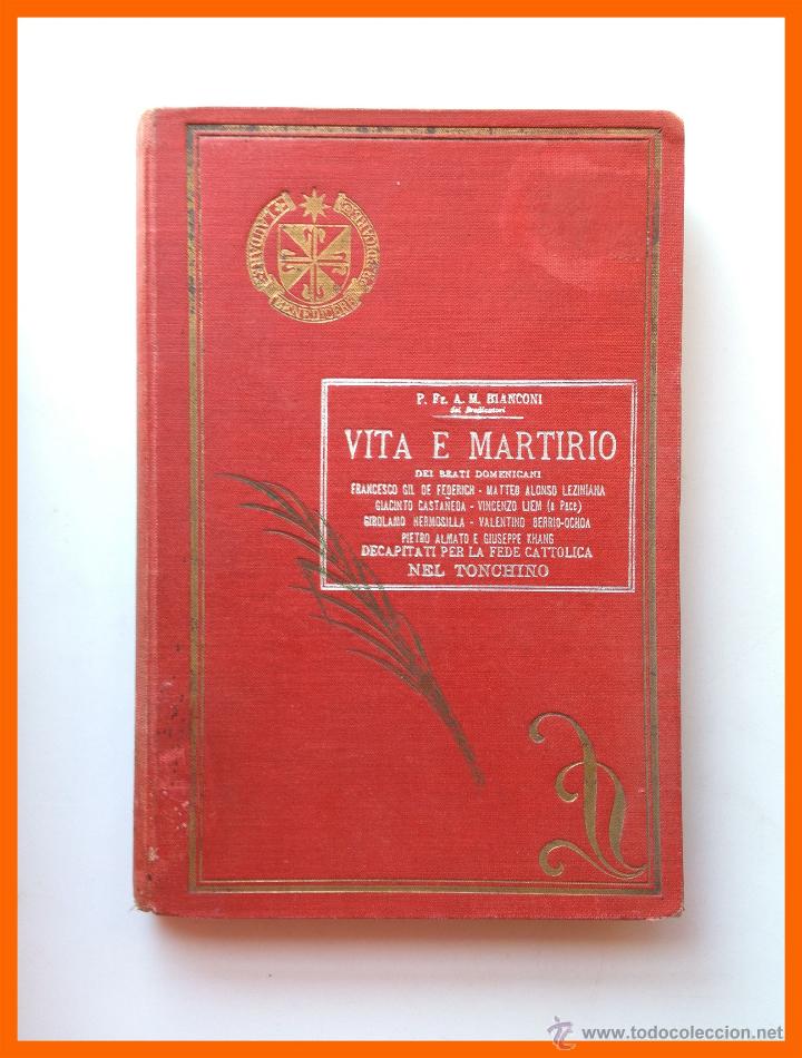 Livros antigos: Vita e Martirio dei Beati Domenicani Francesco Gil de Federich - Alfonso M. Bianconi
