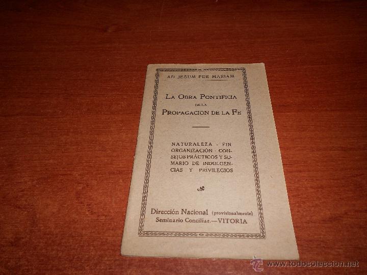Libros antiguos: LA OBRA PONTIFICIA DE LA PROPAGACI&Oacute;N DE LA FE. SEMINARIO CONCILIAR, VITORIA. A&Ntilde;O 1927