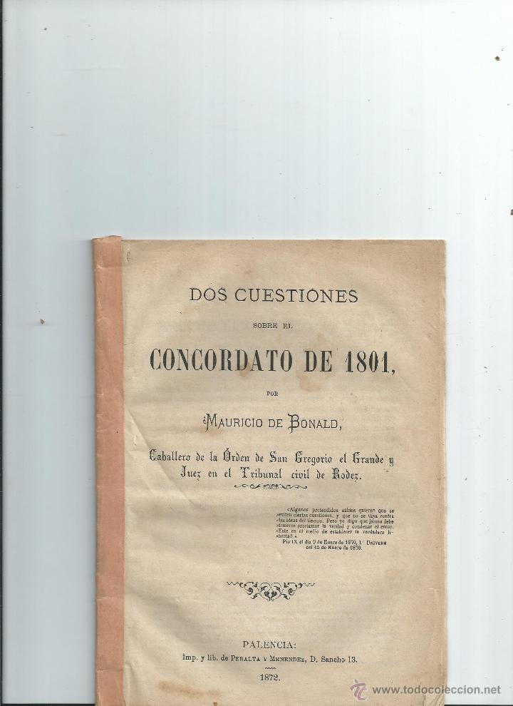 Libros antiguos: Dos cuestiones sobre el concordato de 1801. BONALD, Mauricio de. Palencia 1872