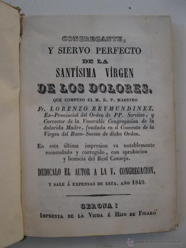 Libros antiguos: CONGREGANTE Y SIERVO PERFECTO DE LA SANT&Iacute;SIMA V&Iacute;RGEN DE LOS DOLORES - LORENZO REYMUNDINEZ - A&Ntilde;O 1849