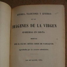 Libros antiguos: HISTORIA, TRADICIONES Y LEYENDAS DE LAS IMÁGENES DE LA VIRGEN APARECIDAS EN ESPAÑA. TOMO II. 1861.. Lote 46570606