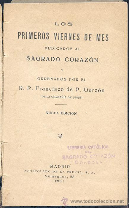 Libros antiguos: Los primeros viernes dedicados al Sagrado Coraz&oacute;n. Madrid, 1931