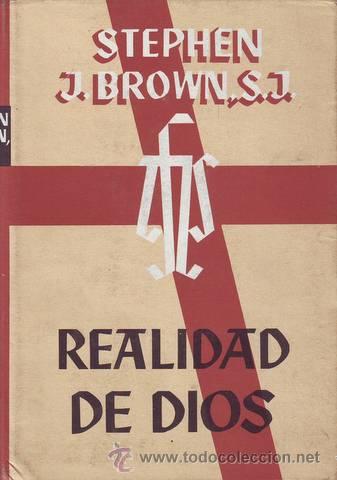 Libros antiguos: BROWN, Stephen J: REALIDAD DE DIOS. - Foto 1