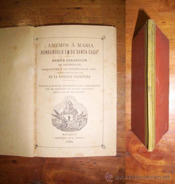 Livros antigos: &iexcl;AMEMOS a Mar&iacute;a honr&aacute;ndola en su Santa Casa! : Breve colecci&oacute;n de documentos referentes a la Congreg