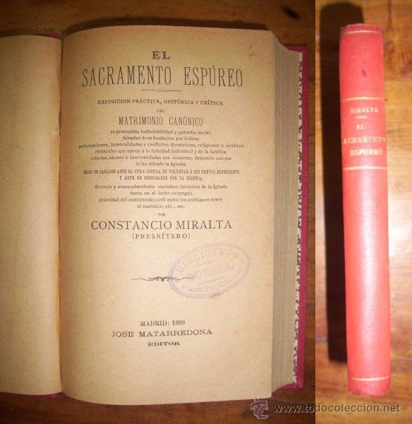Livros antigos: MIRALTA, Constancio. El Sacramento Esp&uacute;reo : Exposici&oacute;n pr&aacute;ctica, hist&oacute;rica y cr&iacute;tica del matrimonio