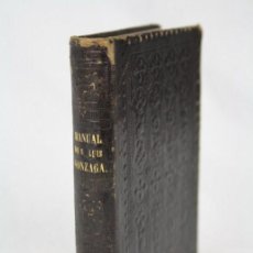 Libros antiguos: ANTIGUO LIBRO - MANUAL DEL DEVOTO. SAN LUIS GONZAGA / DEVOCIONARIO - AÑO 1865