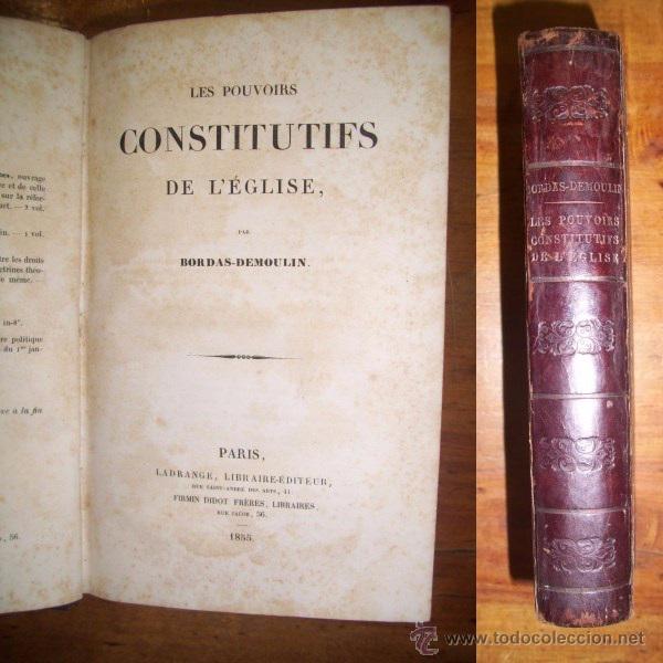 Libri antichi: BORDAS-DEMOULIN. Les pouvoirs constitutifs de l'Eglise