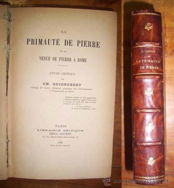 Libri antichi: GUIGNEBERT, Ch. La primaut&eacute; de Pierre et la venue de Pierre a Rome