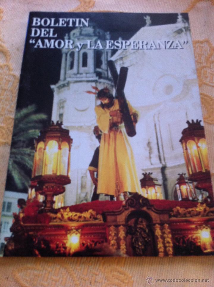Old books: SEMANA SANTA DE CADIZ. HERMANDAD DEL NAZARENO DEL AMOR. BOLETIN DEL AMOR Y LA ESPERANZA N&Uacute;M. 2 1996