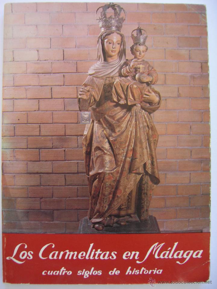 Libri antichi: Libro Los carmelitas en M&aacute;laga Cuatro siglos de Historia