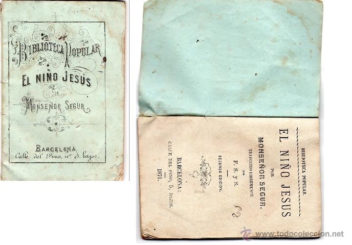 Libros antiguos: ANTIGUO LIBRITO 1871 , EL NI&Ntilde;O JESUS , POR MONSE&Ntilde;OR SEGUR , BIBLIOTECA POPULAR , LEER