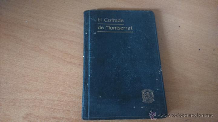 Libros antiguos: EL COFRADE DE MONTSERRAT . MANUAL DE INSTRUCCIONES Y PIADOSOS ... IMPRENTA ABADIA MONTSERRAT 1925
