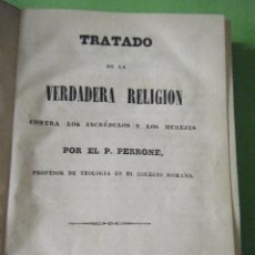 Libros antiguos: TRATADO DE LA VERDADERA RELIGIÓN CONTRA LOS INCRÉDULOS Y LOS HEREJES