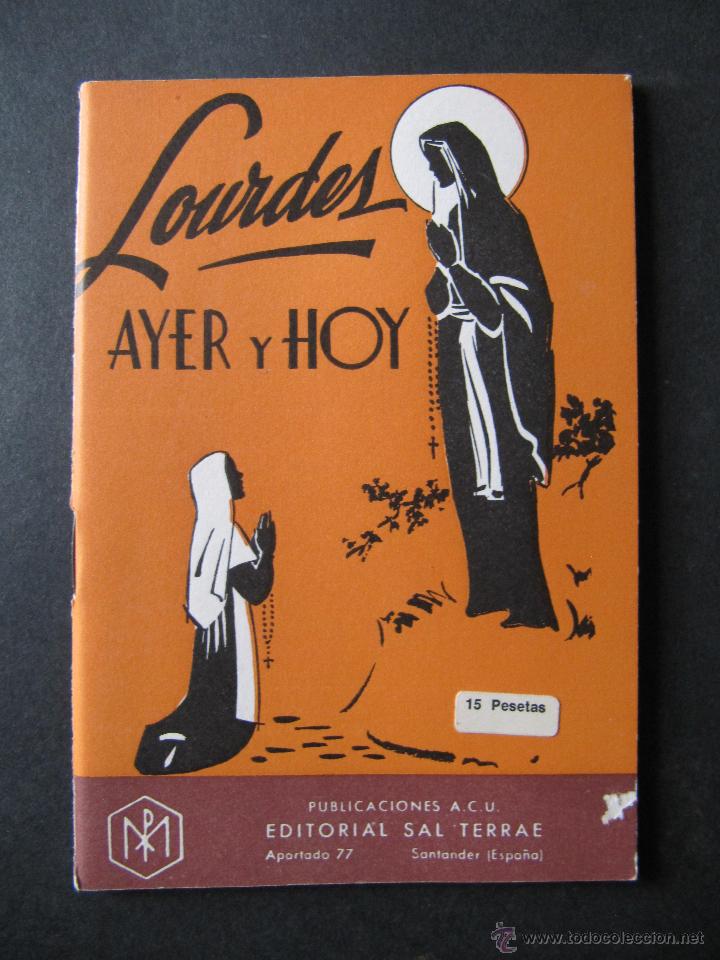 Libros antiguos: PEQUE&Ntilde;O LIBRITO LOURDES AYER Y HOY. COLECCION VIVE TU FE
