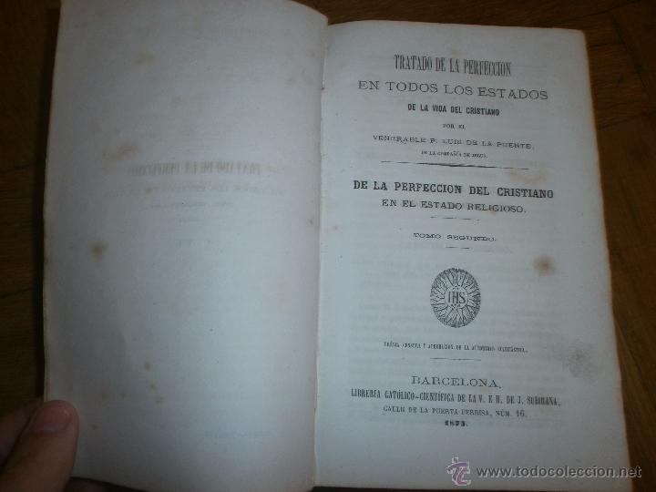 Libros antiguos: TRATADO DE LA PERFECCION EN TODOS LOS ESTADOS DE LA VIDA DEL CRISTIANO TOMO II (1873)